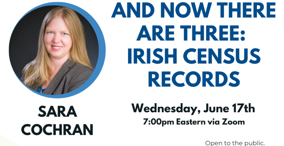 NCGS June 2026 Program: “And Now There are Three: Irish Census Records” by Sara Cochran